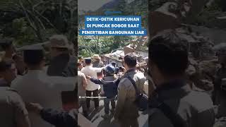 Detik-detik Memanasnya Penertiban Bangunan Liar di Puncak Bogor, Petugas Diadang sampai Dihantam PKL