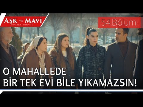 Aşk ve Mavi 54.Bölüm - Evleri için mücadele eden Göreçki’er ve Hasibe!