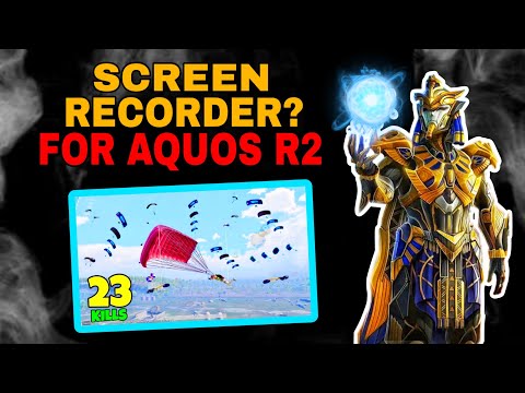 BEST SCREEN RECORDER FOR SHARP AQUOS R2 | R1 R3 | SONY EXPERIA XZ2 PUBG MOBILE