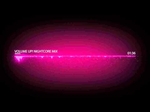 Volume Up! Nightcore Mix -AvartA