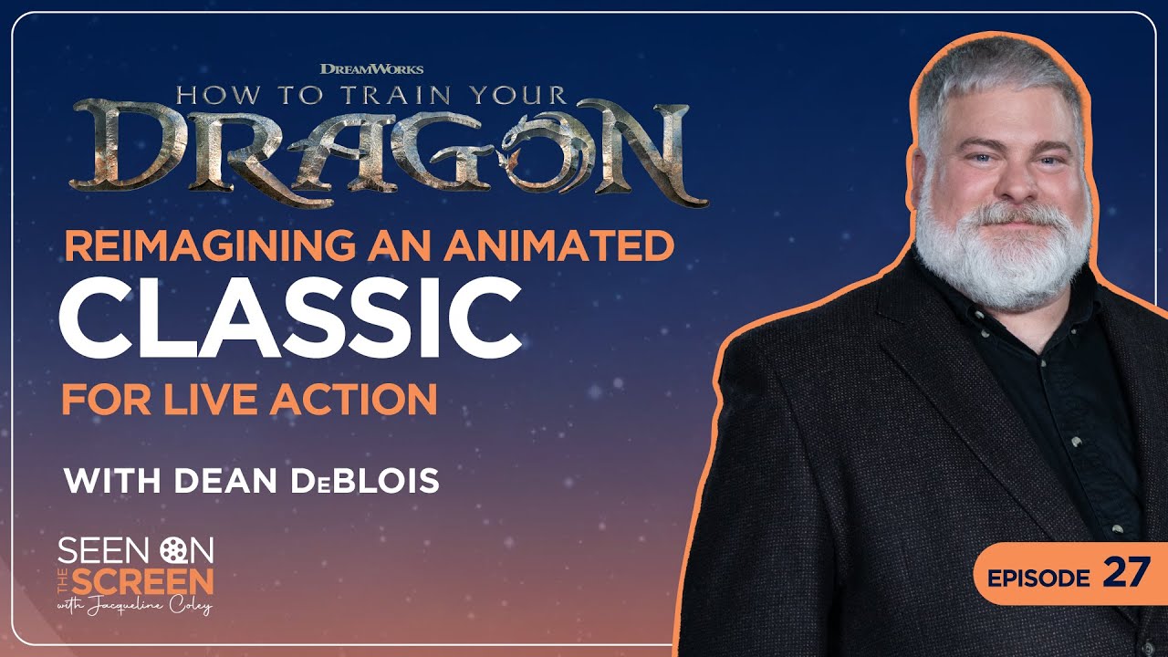 Reimagining An Animated Classic for Live Action w/Dean DeBlois|Seen on the Screen w/Jacqueline Coley