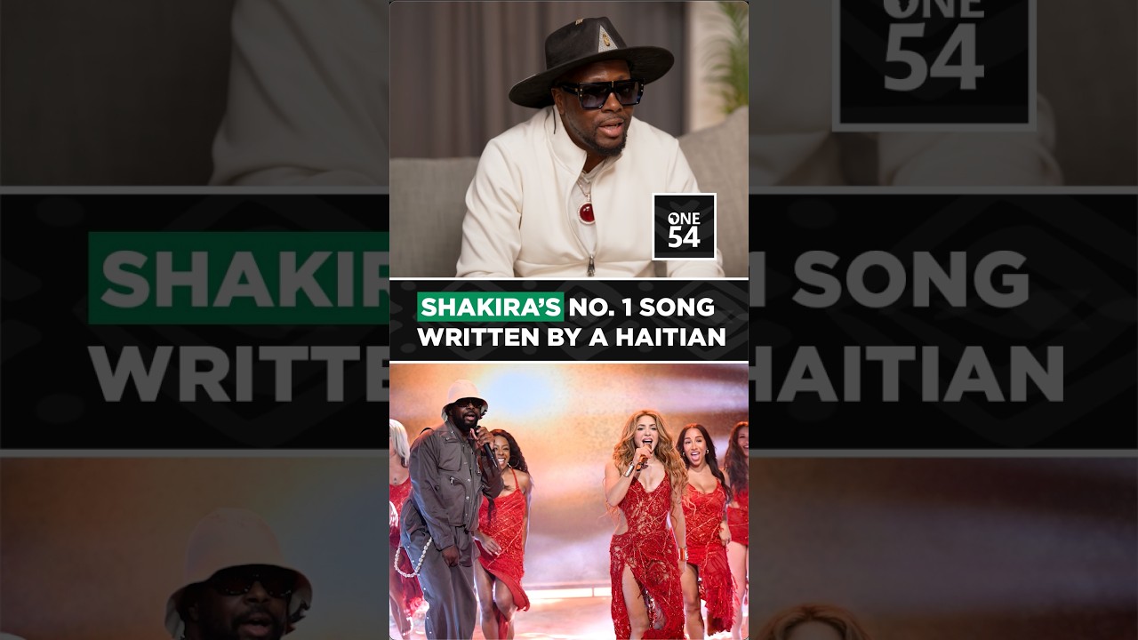 Shakira’s No. 1 Song Written By A Haitian | One54 Africa Podcast