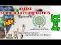 How To Participate Online Summer Art Contest Organised By A C A Academy 2022 Check Description