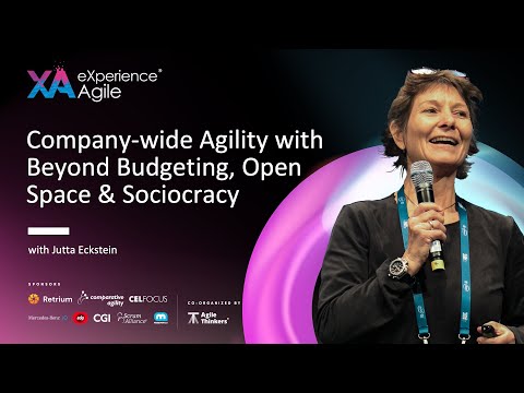 Jutta Eckstein - Company-wide Agility with Beyond Budgeting, Open Space & Sociocracy