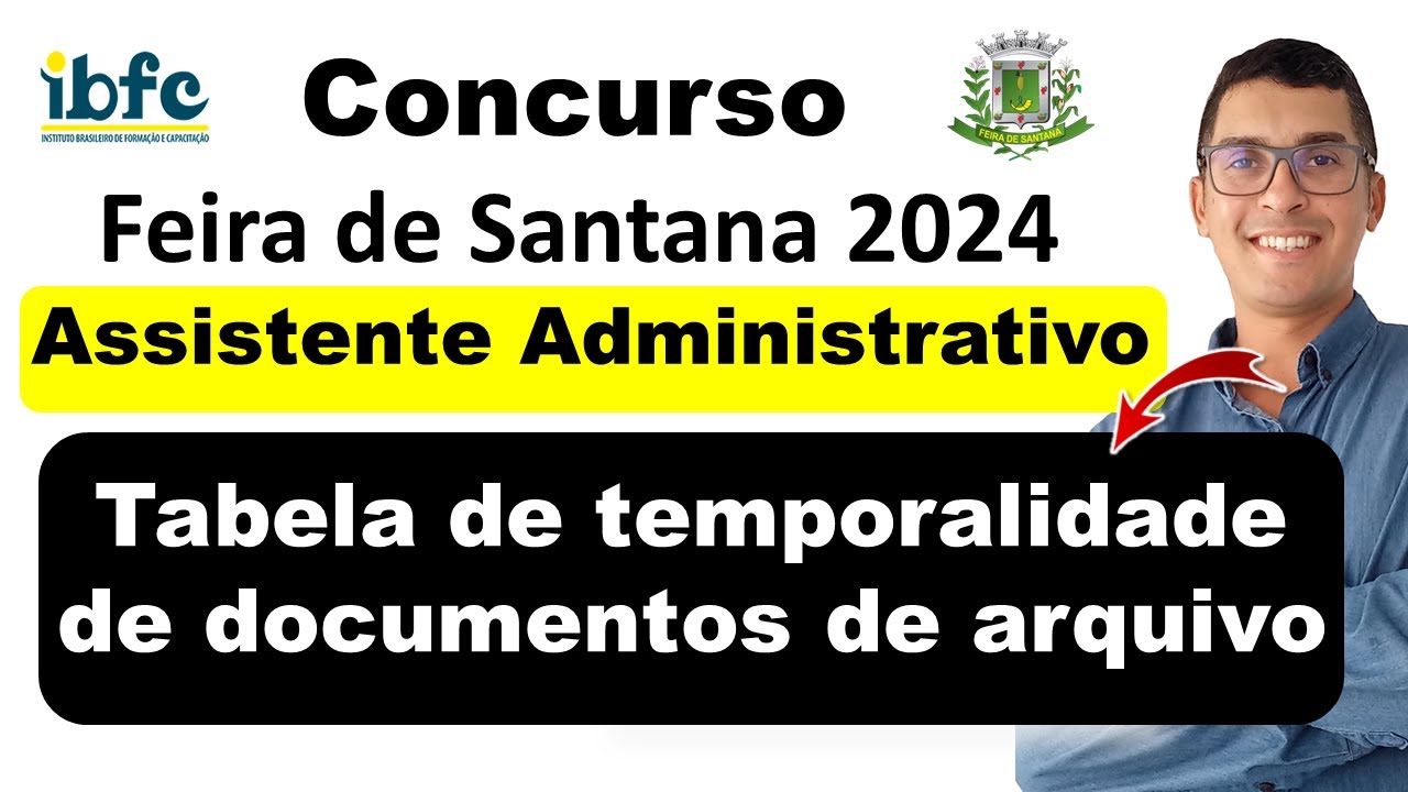 Tabela de temporalidade de documentos de arquivo | Concurso Feira de Santana 2024 #bancaibfc