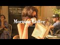 [Playlist] morning coffee | trendy coffee shop playlist
