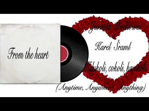 Kdykoli-kamkoli-cokoli - Jarmila Mochowá & Karel Šraml (Anytime Anywhere Anything)