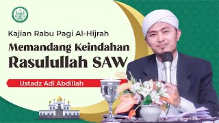 Download lagu Memandang Keindahan Rasulullah SAW oleh Ustadz Adi Abdillah mp3