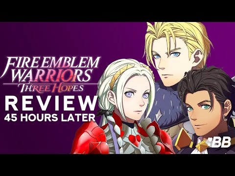 Fire Emblem Warriors: Three Hopes Review | 45 Hours Later | Backlog Battle