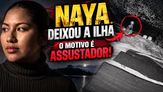 NAYA DEIXOU A ILHA NA AMAZÔNIA. O MOTIVO É ASSUSTADOR!