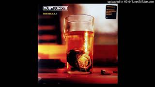 Dust Junkys - What Time Is it? (Kid Loops Dub)
