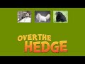 Over The Hedge 2006 Only With Three Characters Making Animal Noises MOSTLY VINCENT