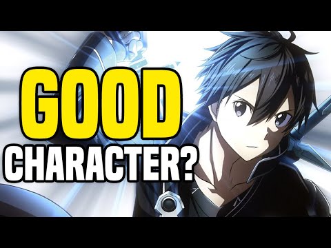 Kirito is a GOOD Character, Actually.