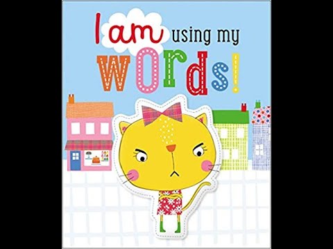 I am using my words [Children's Storytime| Read Aloud]