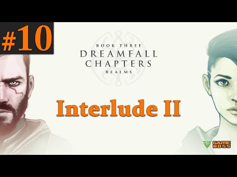 Dreamfall Chapters Gameplay Walkthrough Part 10 (Book 3 - Interlude II) - No Commentary (PC)