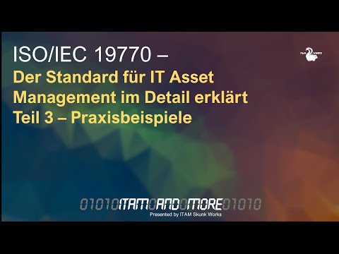 ISO/IEC 19770 – Der Standard für IT Asset Management im Detail erklärt Teil 3 – Praxisbeispiele