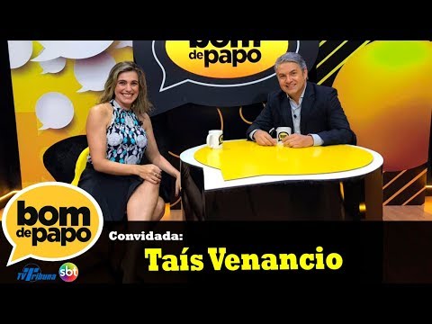 Programa Bom de Papo - 10/04/2018 - Taís Venancio
