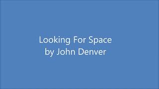Looking for space by John Denver