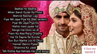 Yeh Rishta Kya Kehlata Hai  All Songs  Audio Jukeb
