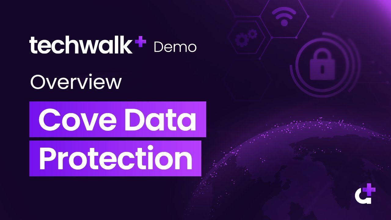 TechWalk Demo – Overview Cove Data Protection