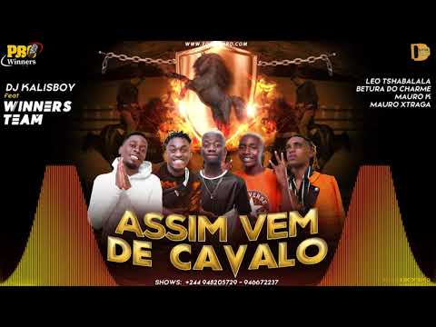 Assim Vem De Cavalo - Dj Kalisboy feat. Winners Team (Afro House)