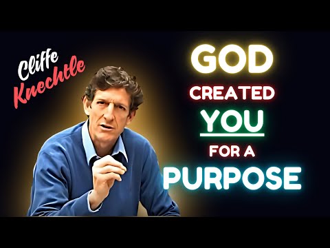 God’s Purpose for Your Life | Cliffe Knechtle