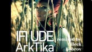 IFI UDE - ArkTika [Olleck Bobrov Remix] (Official Audio)