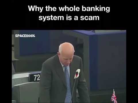 WHY THE WHOLE BANKING SYSTEM IS A SCAM!