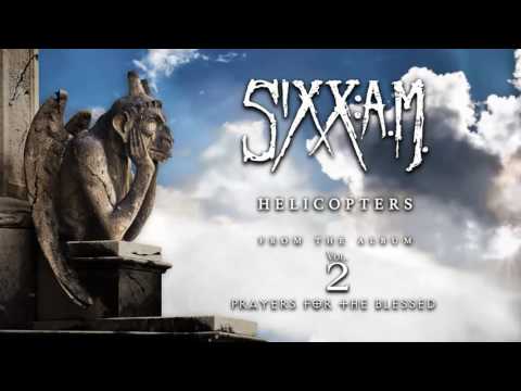Sixx:A.M. - Helicopters (Official Audio)