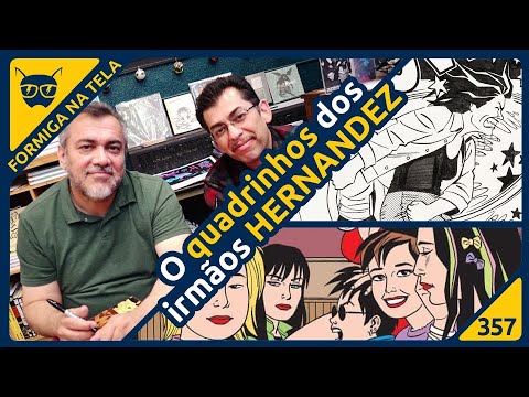 Irmãos Hernandez e Love & Rockets | Formiga na tela 357 - Formiga Elétrica