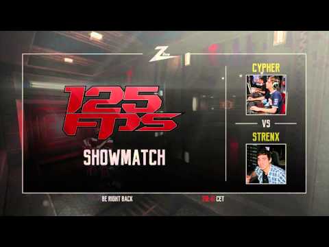 125 FPS Showmatch - Cypher vs Strenx (Part 2)