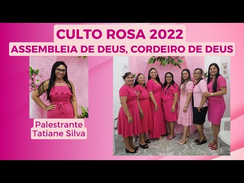 CULTO ROSA 2022 | ASSEMBLEIA DE DEUS | TEMPLO CORDEIRO DE DEUS