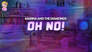 Marina And The Diamonds - Oh No! // Lyrics