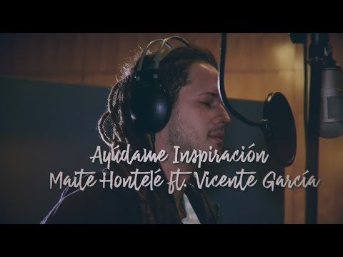 Maite Hontelé ft. Vicente García - Ayúdame Inspiración