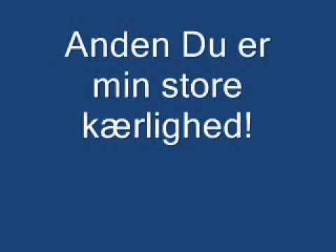 Anden - Du er min store kærlighed