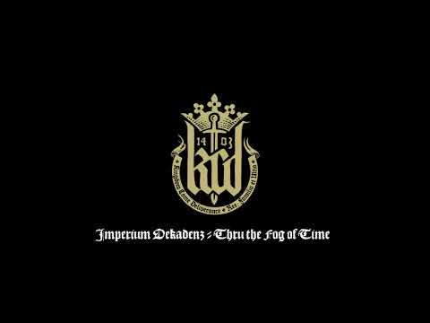 Imperium Dekadenz - Thru the Fog of Time (Kingdom Come: Deliverance - Soundtrack)