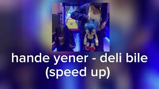 hande yener - deli bile (speed up)