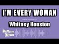 Whitney Houston - I'm Every Woman (Karaoke Version)