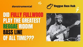Is This The Greatest Reggae Riddim Bass Line Of Al