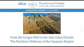 From the Gorgan Wall to the Alan Gates/Dariali: The Northern Defenses of the Sasanian Empire