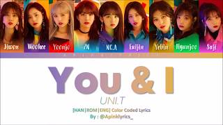 UNI.T (유니티) - You﹠I (내가 하고싶은 말은) [HAN|ROM|ENG] Color Coded Lyrics