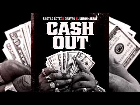 BJ OT Lo Gotti x CellyRu x JuneOnnaBeat - Cash Out (p. Overdoze Beatz)