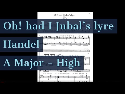Oh! Had I Jubal's Lyre Piano Accompaniment Handel Karaoke A Major High Key
