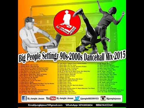 ♫Big People Settingz 90s-2000s Dancehall Mix 2015 Buju Banton║Shabba Ranks@DJ JUNGLE JESUS