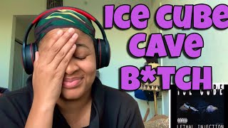 ICE CUBE “ CAVE B*TCH “ REACTION