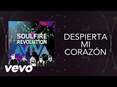 Soulfire Revolution - Despierta Mi Corazón (Lyric Video)