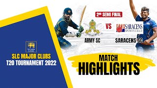HIGHLIGHTS - Army vs Saracens | SLC Major Clubs T20 Tournament 2022 - Semi Final 02
