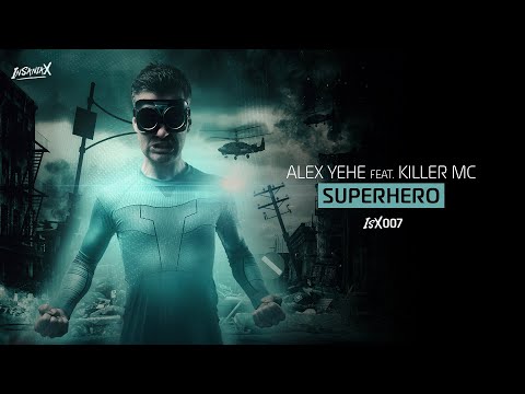 [ISX007] Alex Yehe feat. Killer MC - Superhero