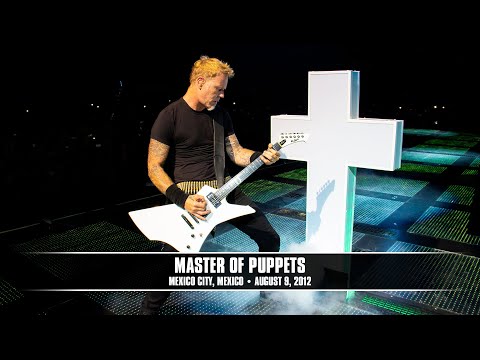 Metallica: Master Of Puppets (Mexico City, Mexico - August 9, 2012)