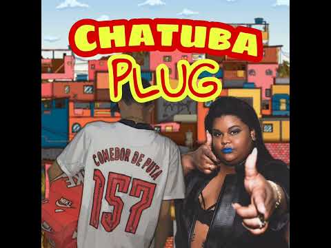 Chatuba de Mesquita (Plug remix) FT. Brocasito e Mc Carol